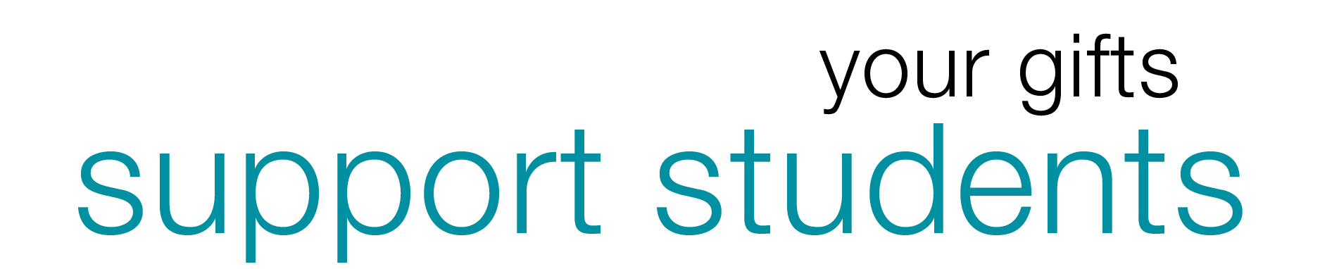 Your gifts support students