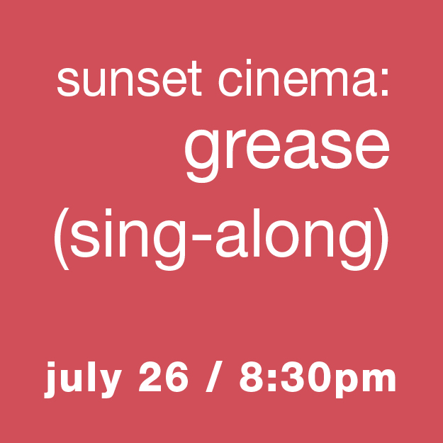 Sunset Cinema: Grease (sing-along) - Friday, July 26, 8:30pm