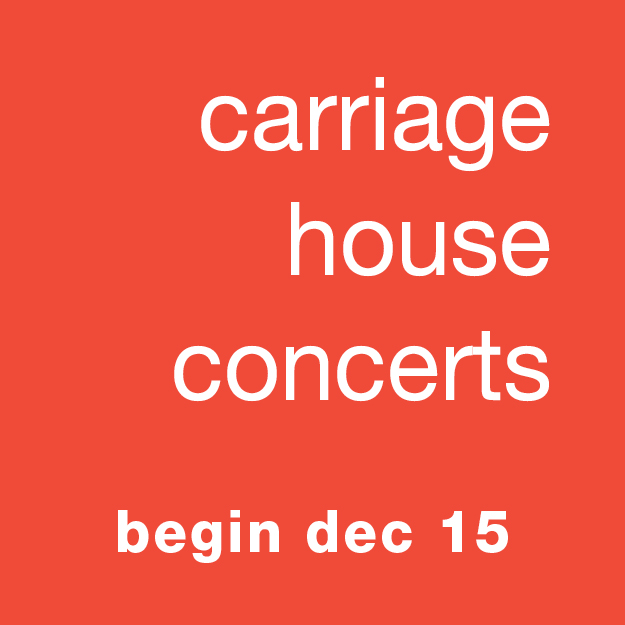 Carriage House Concerts begin December 15