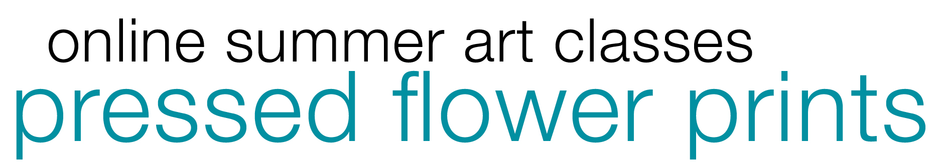 Online Summer Art Class: Pressed Flower Prints