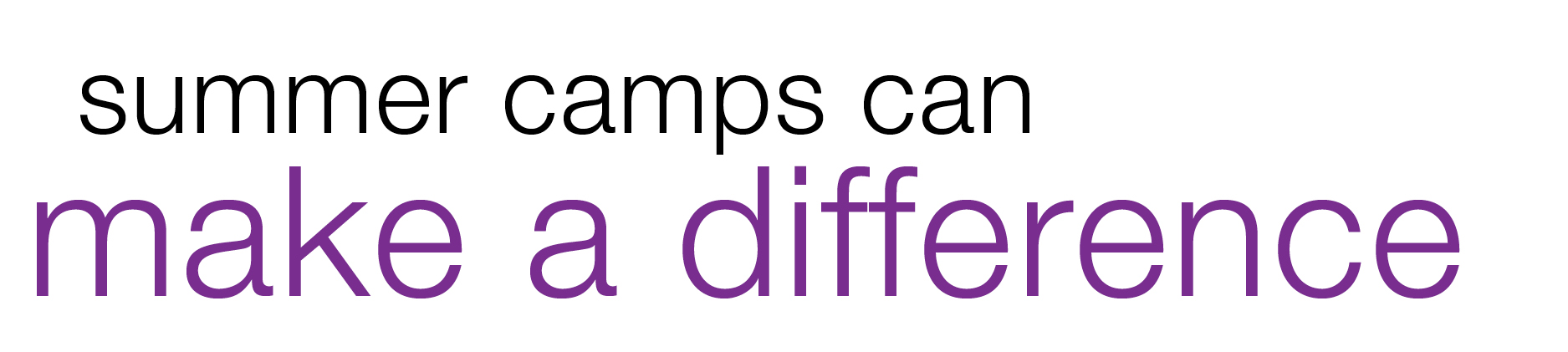 Summer Camps can make a difference