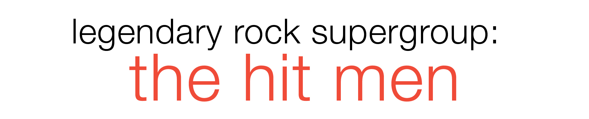Legendary Rock Supergroup: The Hit Men