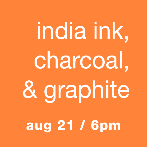 India Ink, Charcoal, & Graphite