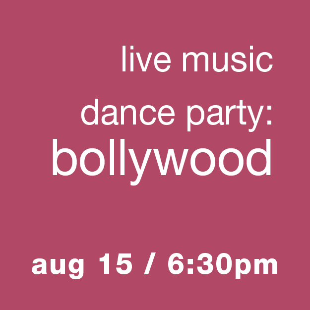 Live Music Dance Party - Bollywood - Aug 15, 6:30pm