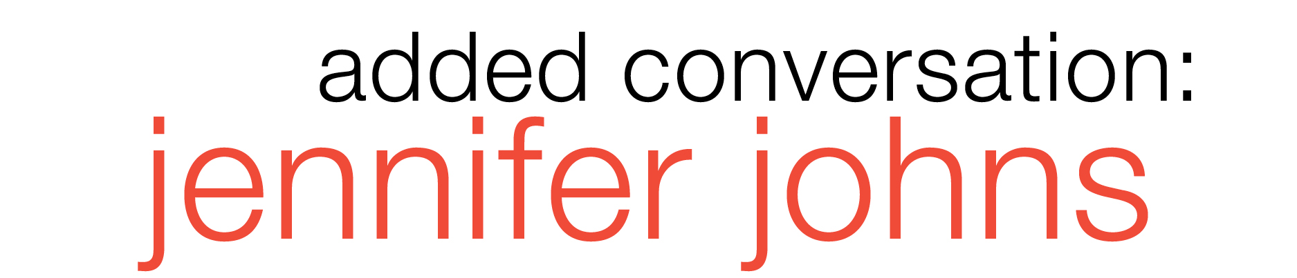 Added conversation: Jennifer Johns