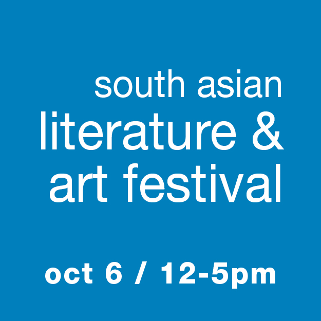 South Asian Literature & Art Festival: Oct 6 / 12-5pm