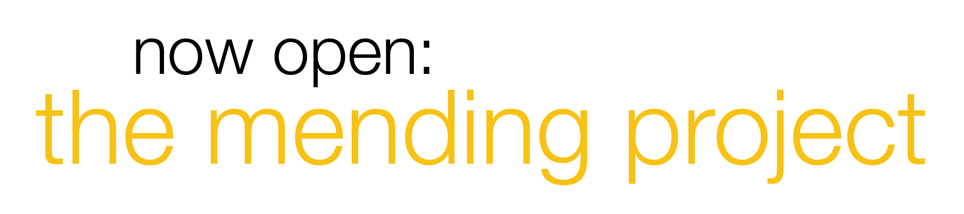 Now Open: The Mending Project