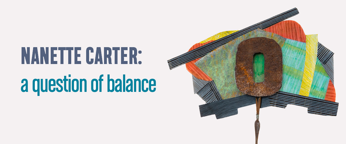 Nanette Carter: A Question of Balance