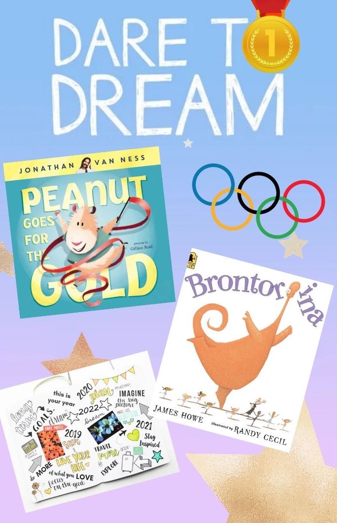 The phrase Dare to Dream surrounded by the Olympic Rings logo, a gold medal, and the covers of the two books we’ll read during Storytime.