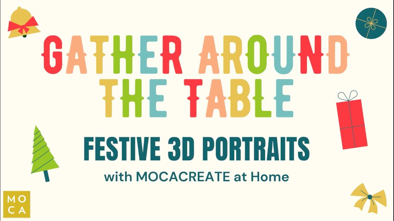 MOCACREATE at Home: Gather Around the Table!