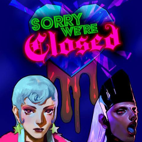 Stylized digital illustration on a dark blue background: a cracked neon heart sign reading “SORRY WE’RE CLOSED” glows in green and pink above two fashion-forward figures. On the left, a pale person with short icy-blue hair wears star earrings and a bright pink jacket, staring forward with a cool, defiant expression. On the right, a person in a black latex hood and long platinum ponytail faces sideways with their mouth open as if singing or shouting. The image has a glossy, nightclub aesthetic with bold colors, sharp highlights, and a moody, futuristic vibe.