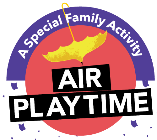 Air Playtime - A Special Family Activity! 