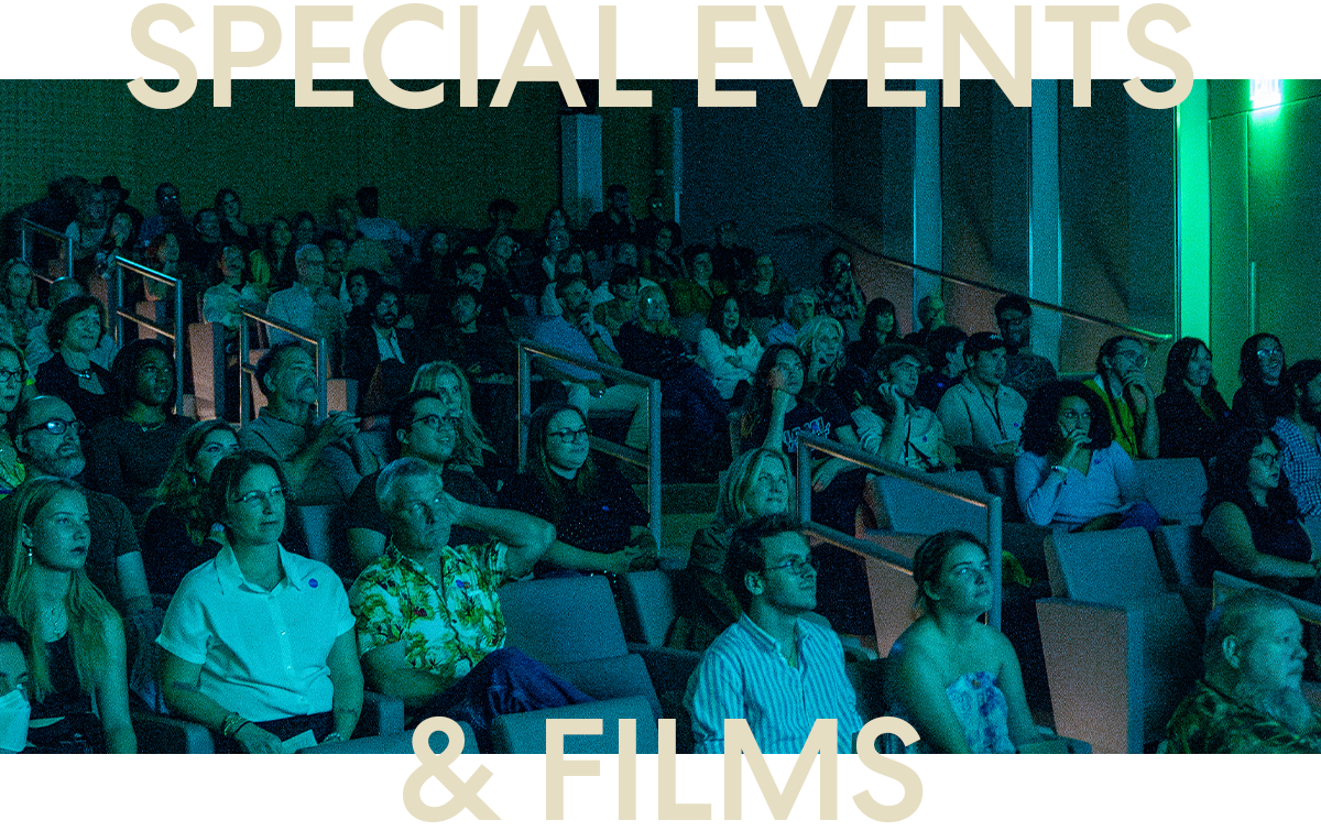 SPECIAL EVENTS AND FILMS