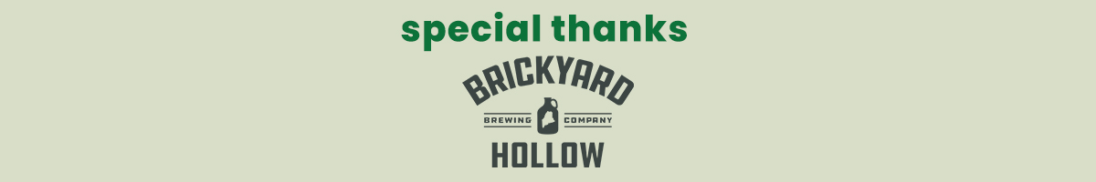 Special Thanks to Brickyard Hollow