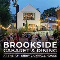 Brookside Cabaret & Dining at the F.M. Kirby Carriage House