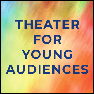 Theater for Young Audiences