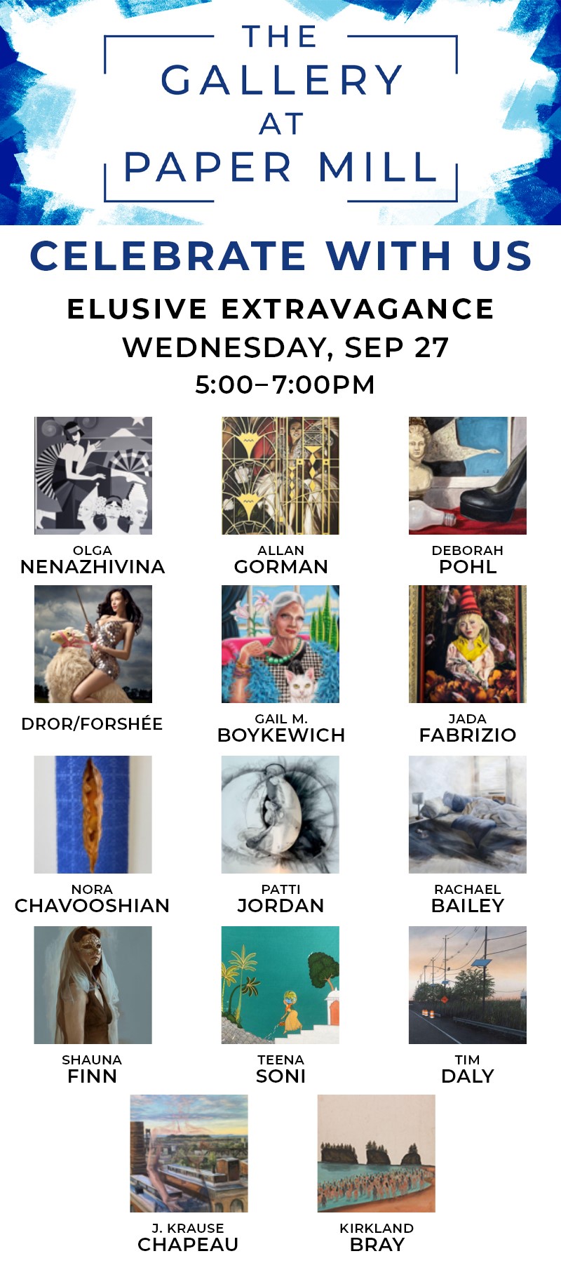 The Gallery at Paper Mill. Celebrate with us. Elusive Extravagance. Wednesday, September 27, 5:00-7:00 PM.