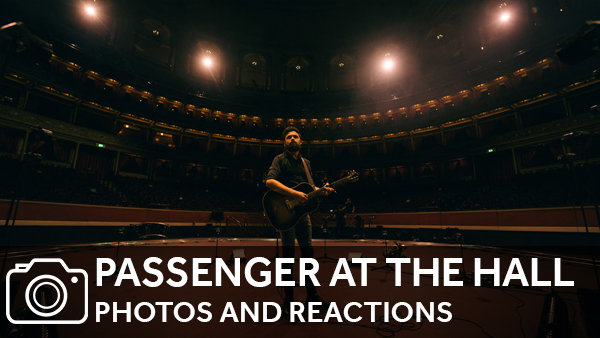 Passenger Live at the Hall