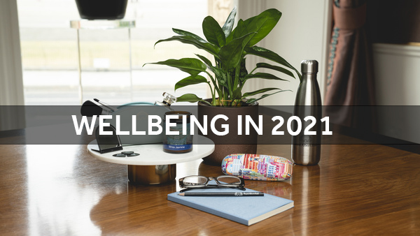 Wellbeing for 2021