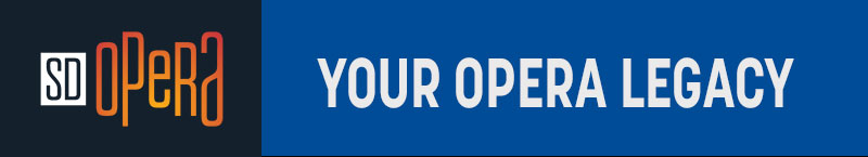 San Diego Opera | Your Opera Legacy