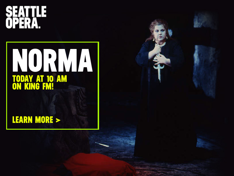 Norma Today at 10 AM on KING FM! | Learn more >