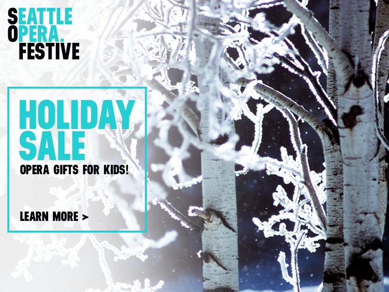 Holiday Sale: Opera gifts for kids! | Learn More >