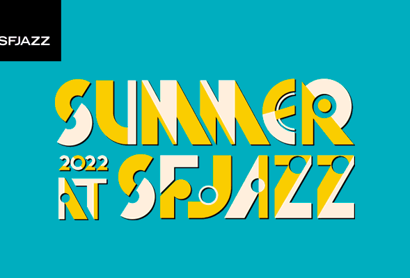 Summer at SFJAZZ 2022