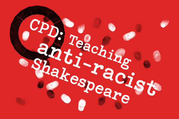 [IMAGE] The words 'Teaching anti-racist Shakespeare' sit on a red background with black and white fingerprints across it.