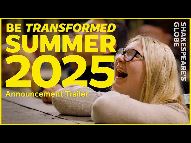 Announcing Summer 2025 at Shakespeare's Globe | Be Transformed | Summer Season 2025