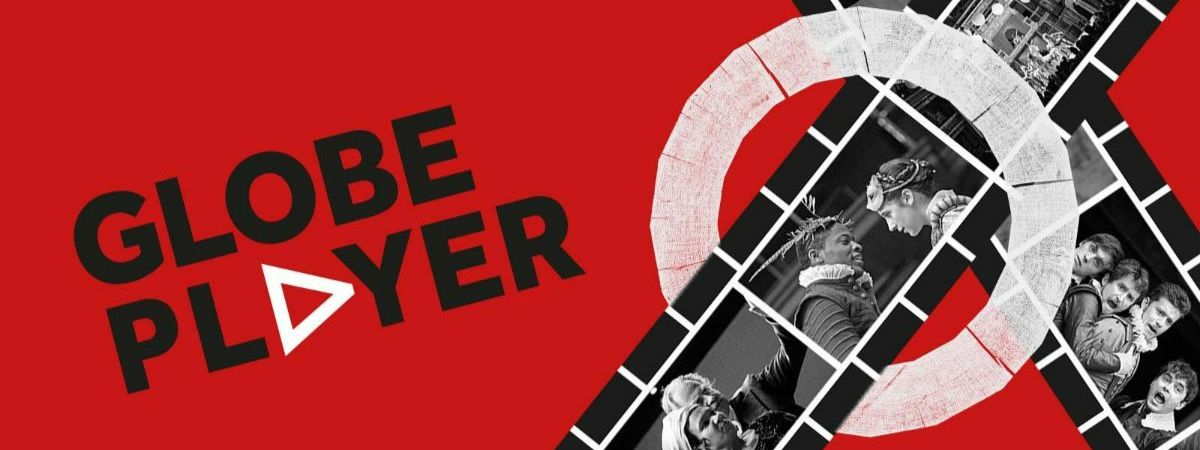 [Image] Red background with black text reading "Globe Player". To the right are photos of Globe productions placed together to look like film passing through a white Globe round logo.