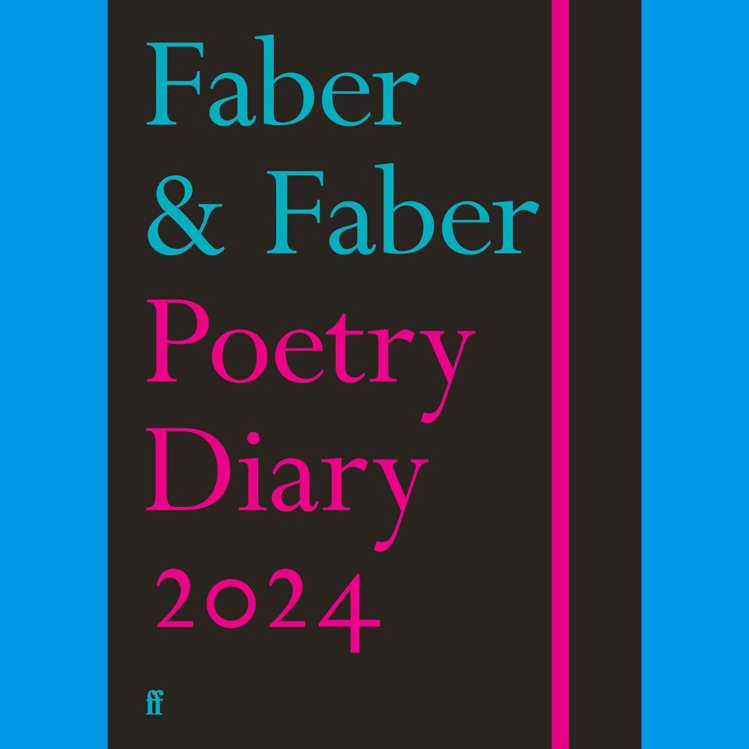 Image of the front cover of a book reading 'Faber & Faber Poetry Diary 2024) in colourful letters