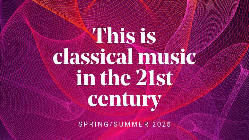 Swirls of pinks, oranges and purples. The text This is classical music in the 21st Century and Spring/Summer 2025