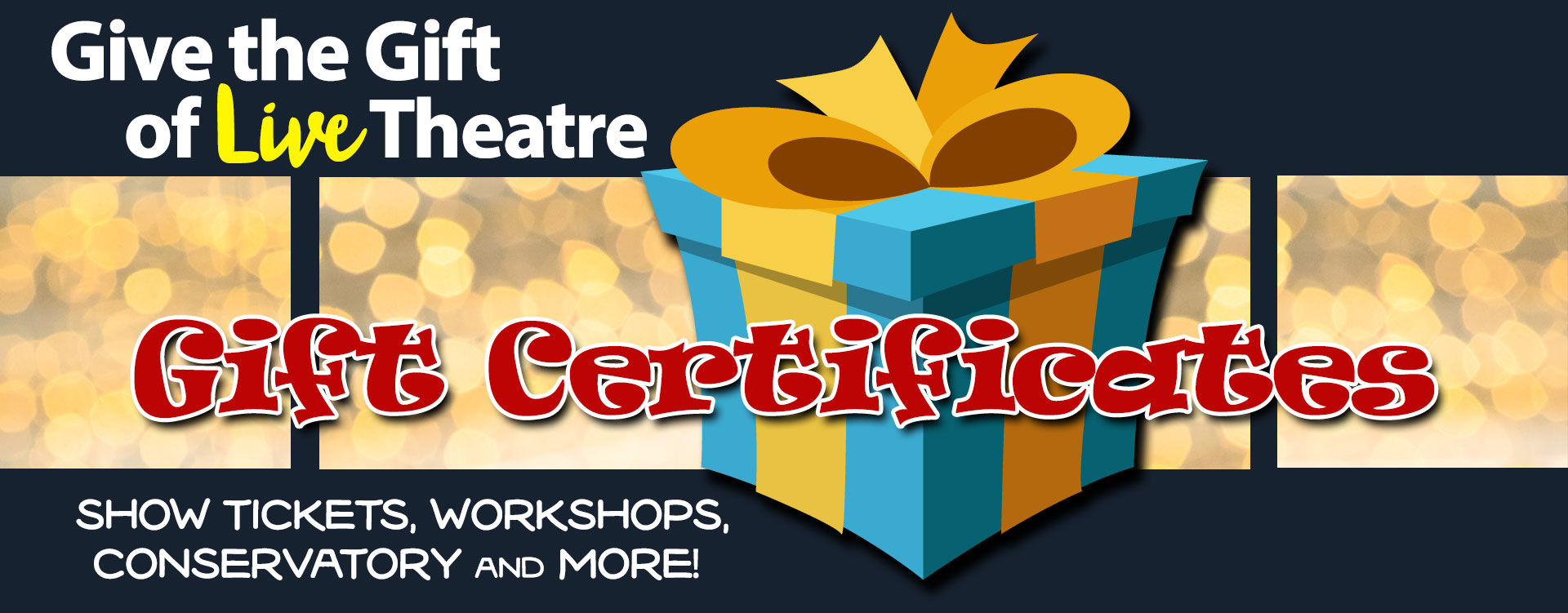 Give the Gift of Live Theatre with Stages Theatre Company Gift Certificates!