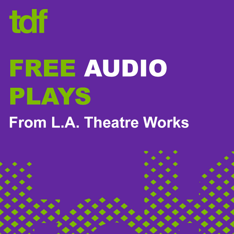 Free audio plays from L.A. Theatre Works.