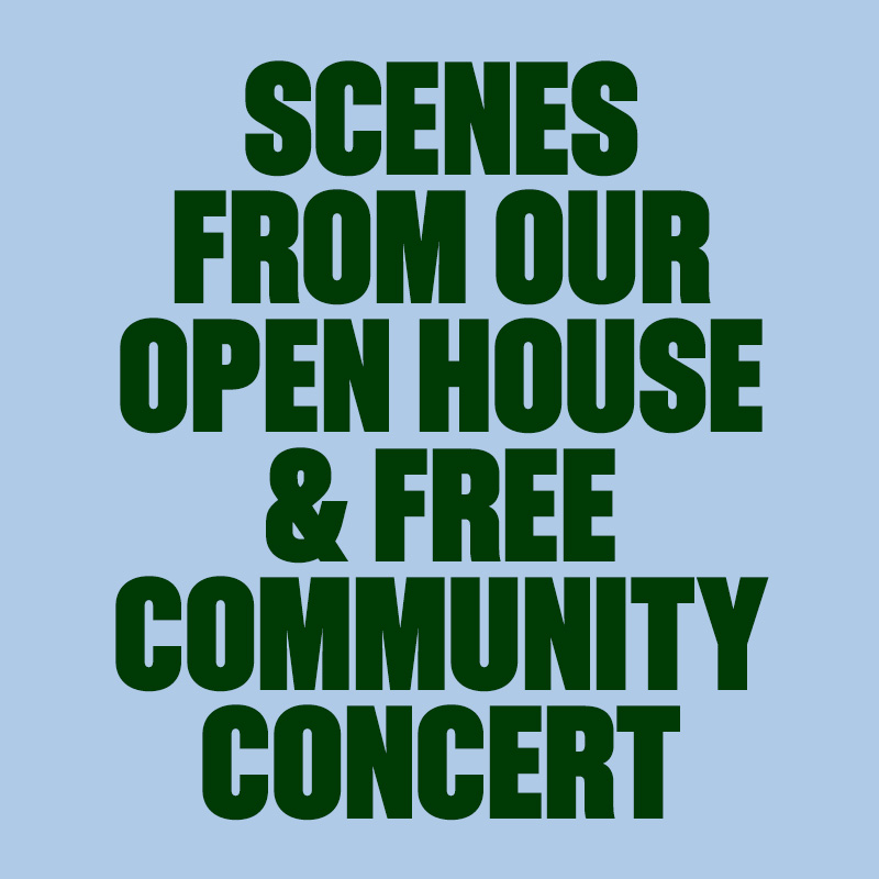 Scenes from our Open House & Free Community Concert