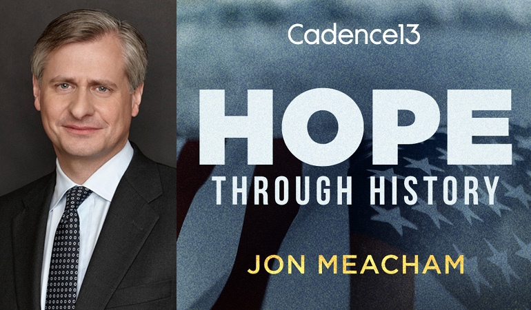Jon Meacham's Hope Through History
