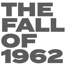 The Fall of 1962