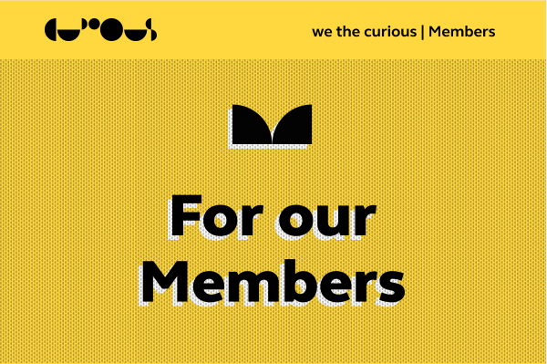 Yellow background graphic with black words over the top that say 'For our members'