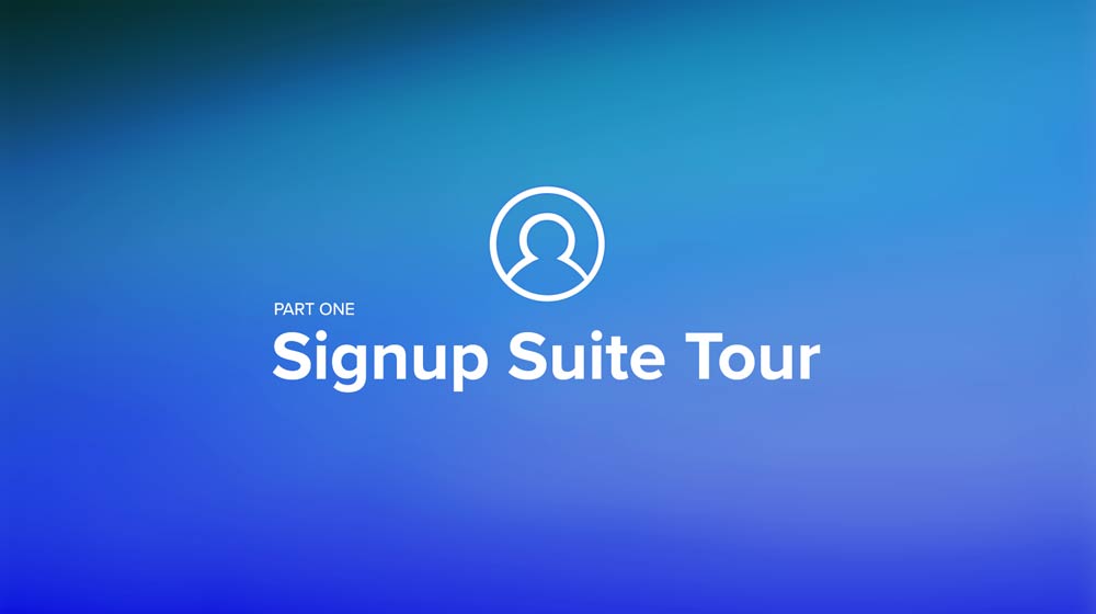 Signup Suite Tour